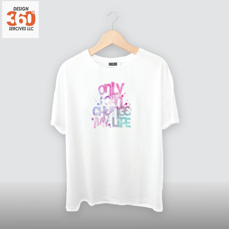 T Shirt Printing Dubai | Only i can change my life T Shirt |T-Shirt Printing Karama
